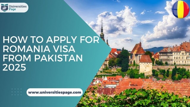 How to Apply for Romania Visa from Pakistan 2025